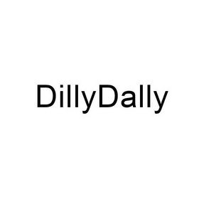 DILLYDALLY