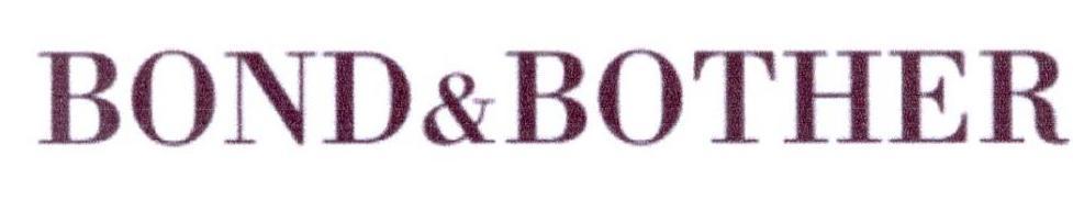 BOND&BOTHER