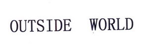 OUTSIDE WORLD