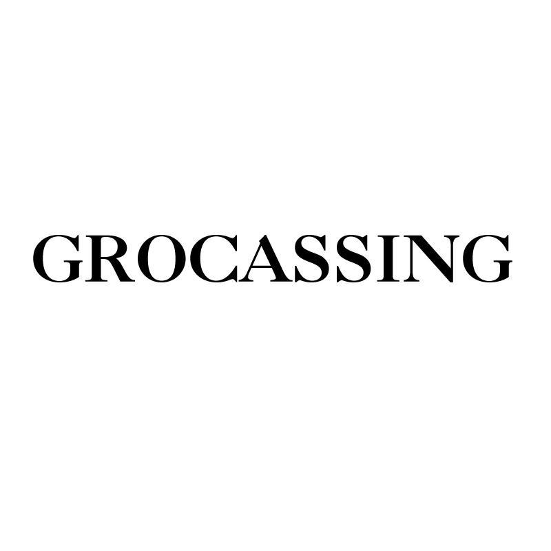 GROCASSING