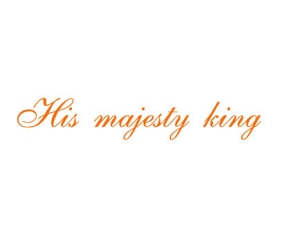 HIS MAJESTY KING