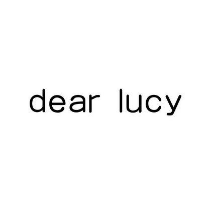 DEAR LUCY