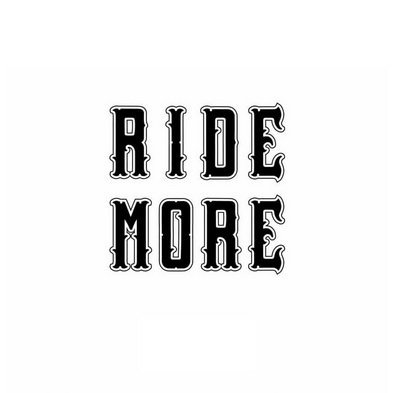 RIDE MORE