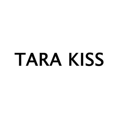 TARA KISS