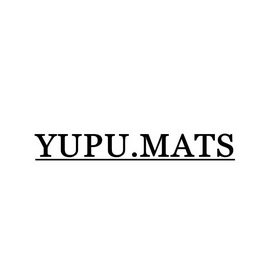 YUPU.MATS