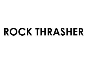 ROCK THRASHER