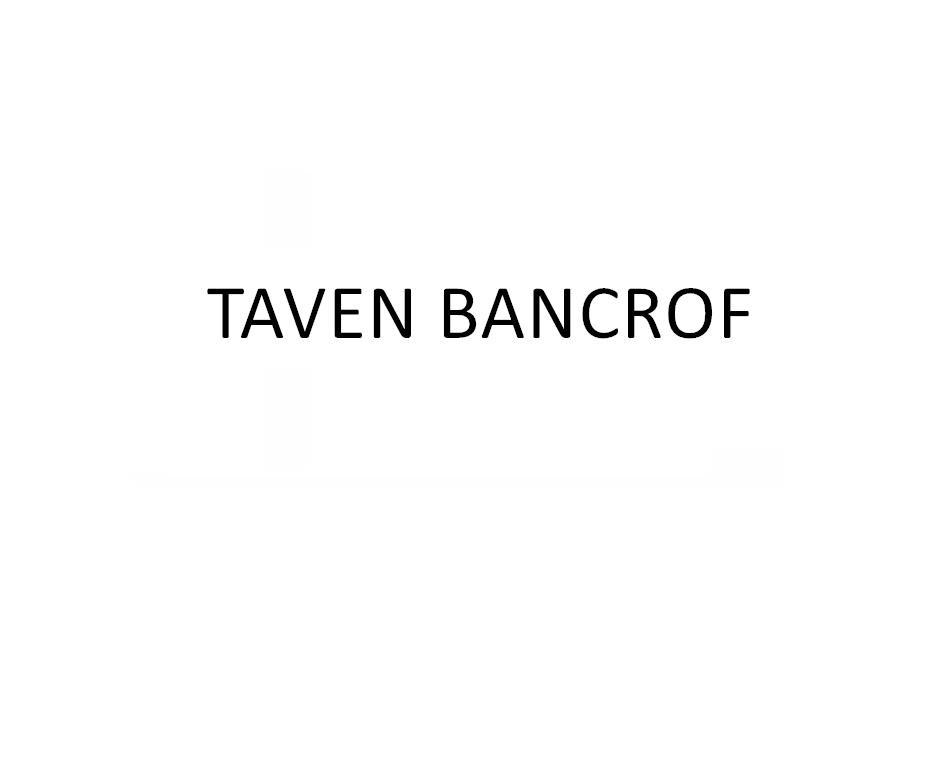 TAVEN BANCROF