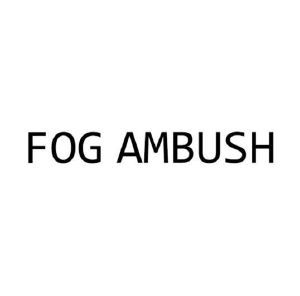 FOG AMBUSH