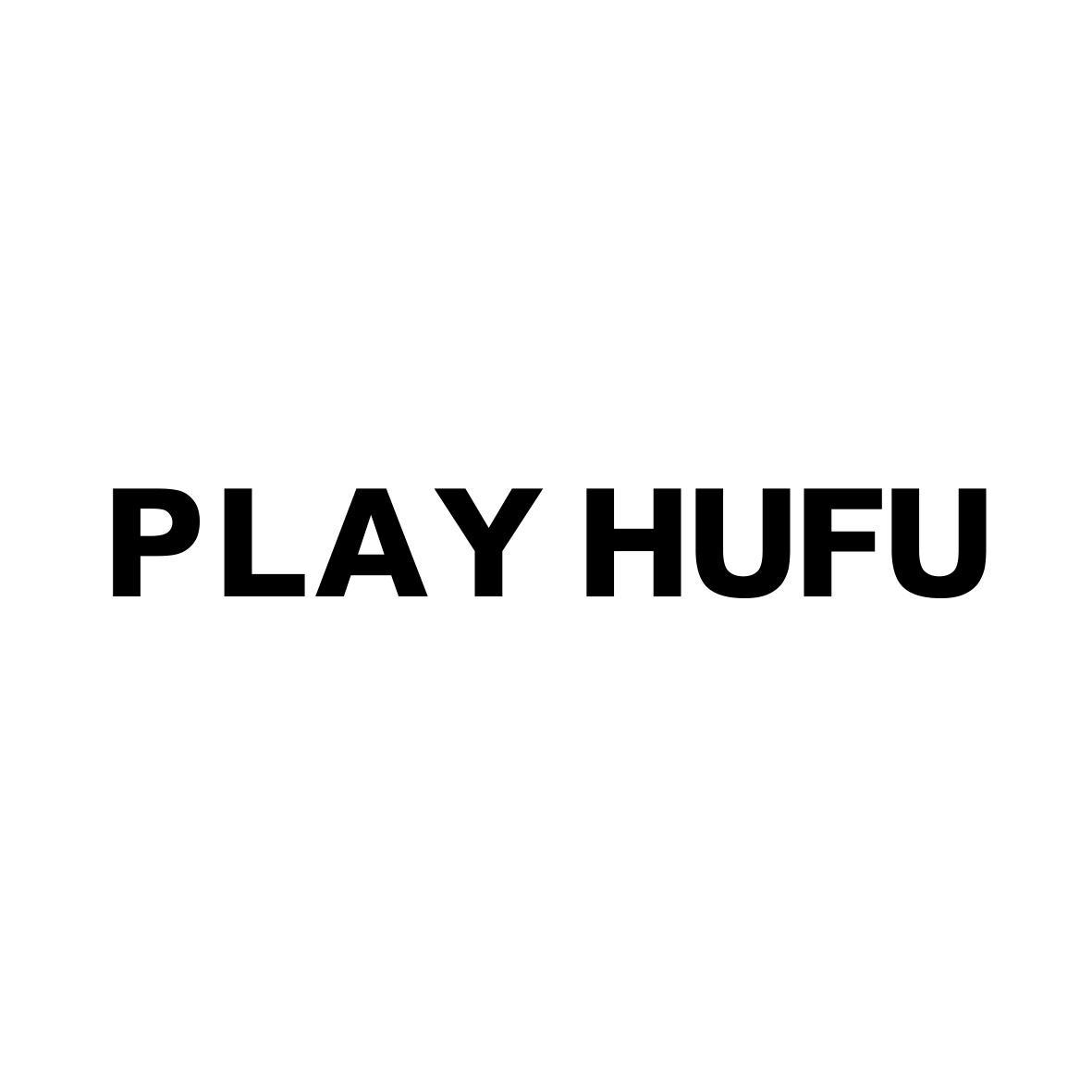 PLAY HUFU