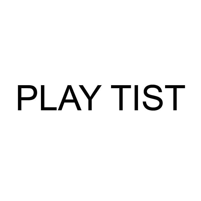 PLAY TIST