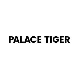 PALACE TIGER