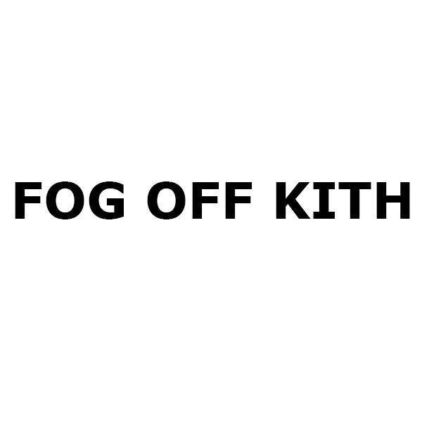 FOG OFF KITH