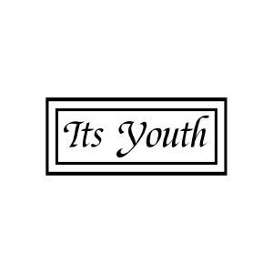 ITS YOUTH