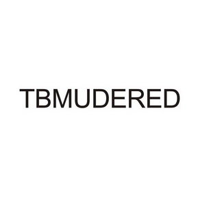 TBMUDERED