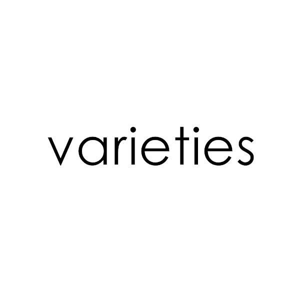 VARIETIES