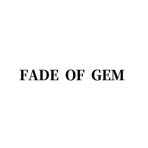 FADE OF GEM