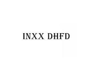 INXX DHFD