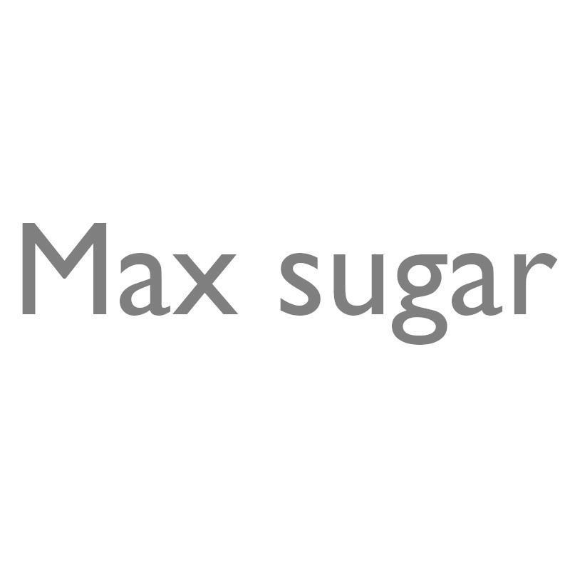 MAX SUGAR