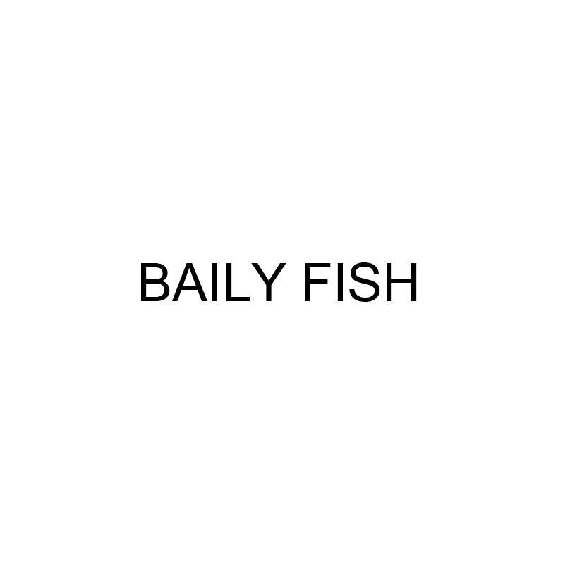 BAILY FISH