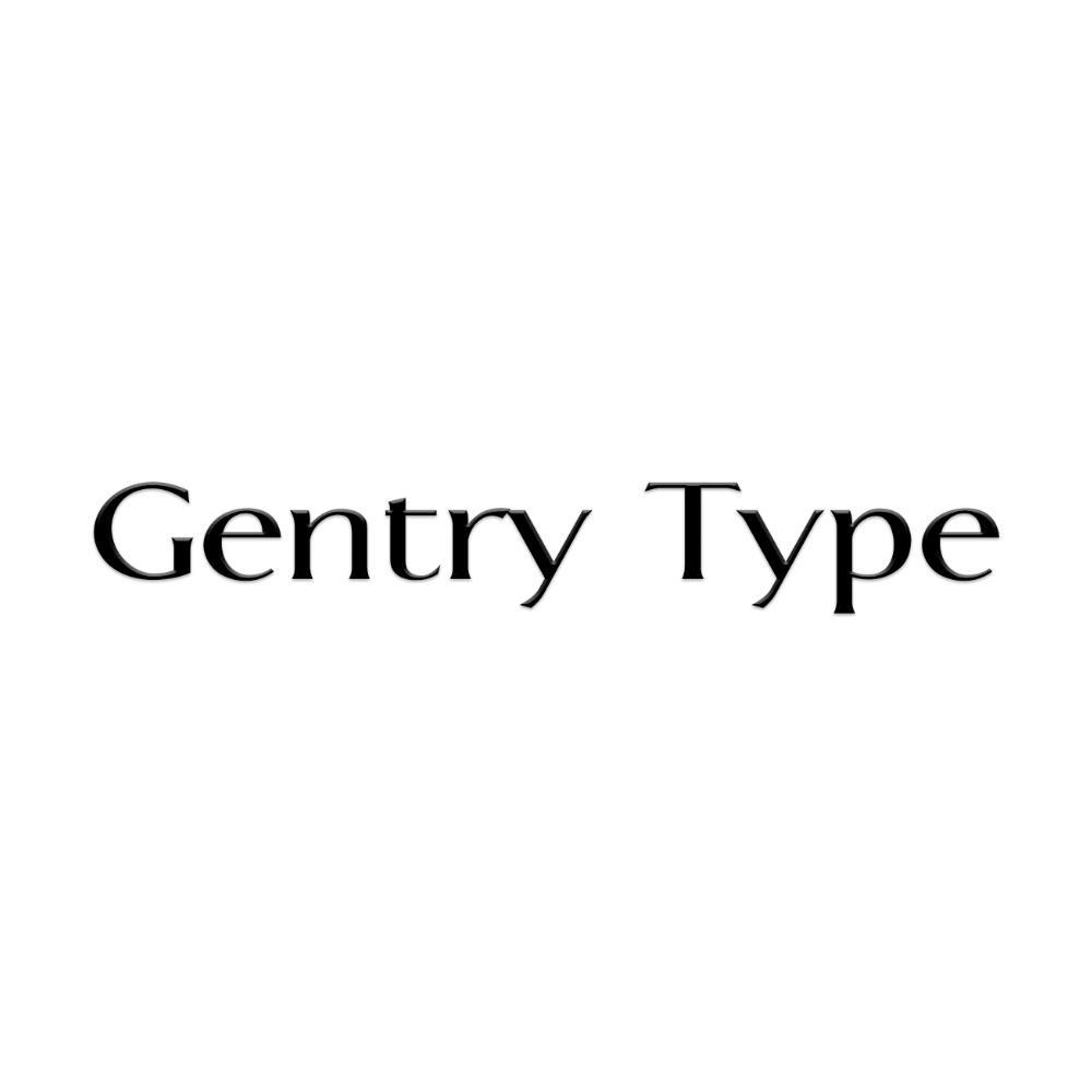 GENTRY TYPE