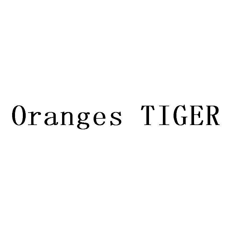 ORANGES TIGER