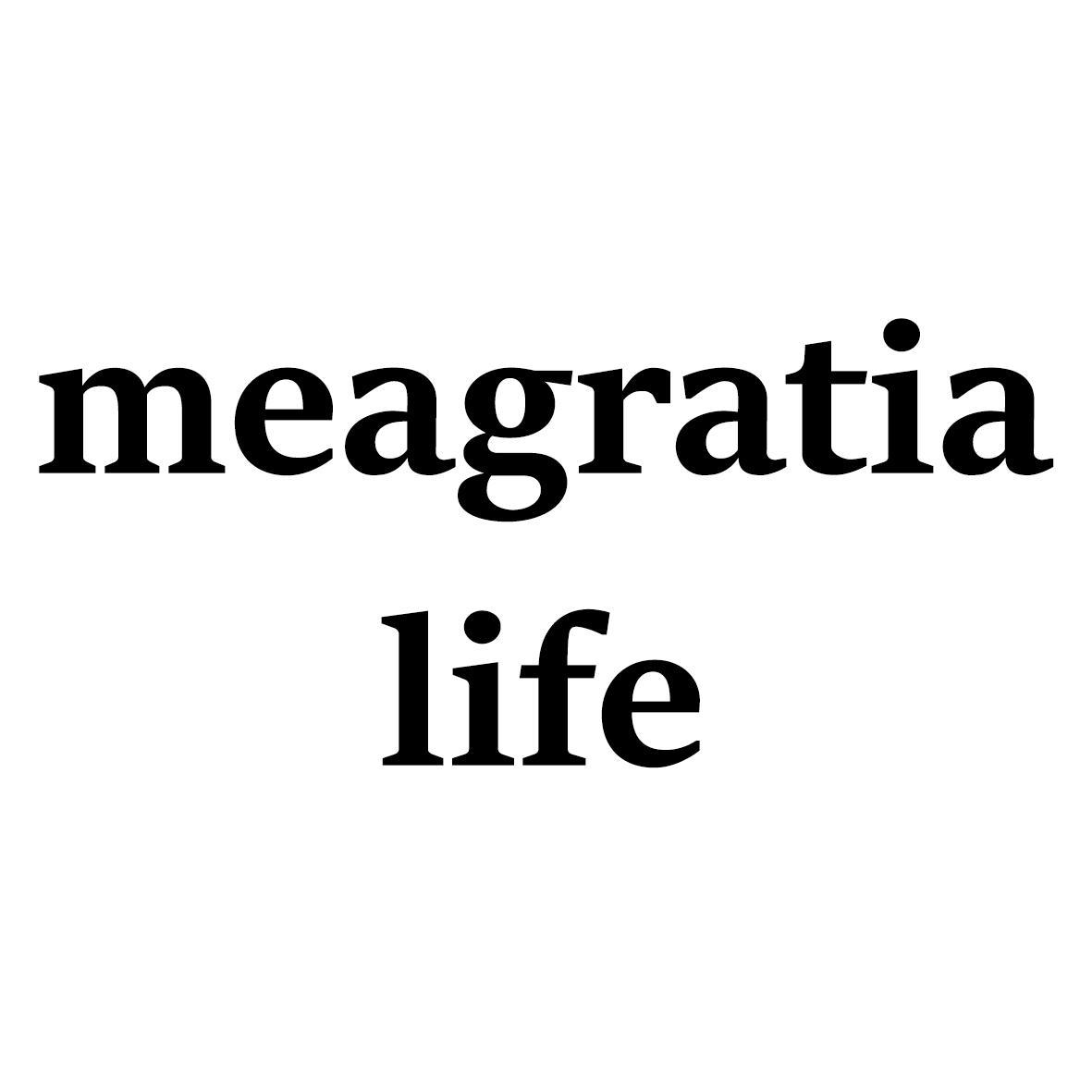 MEAGRATIA LIFE