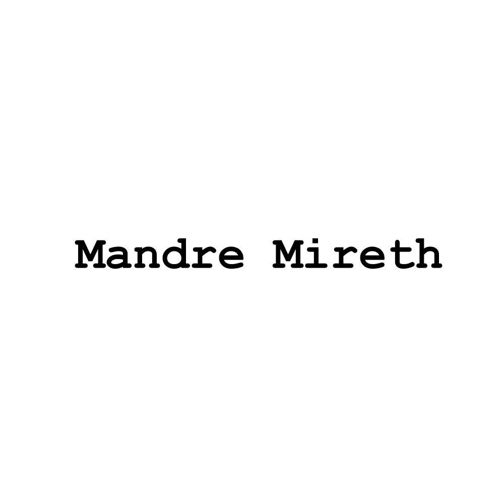 MANDRE MIRETH