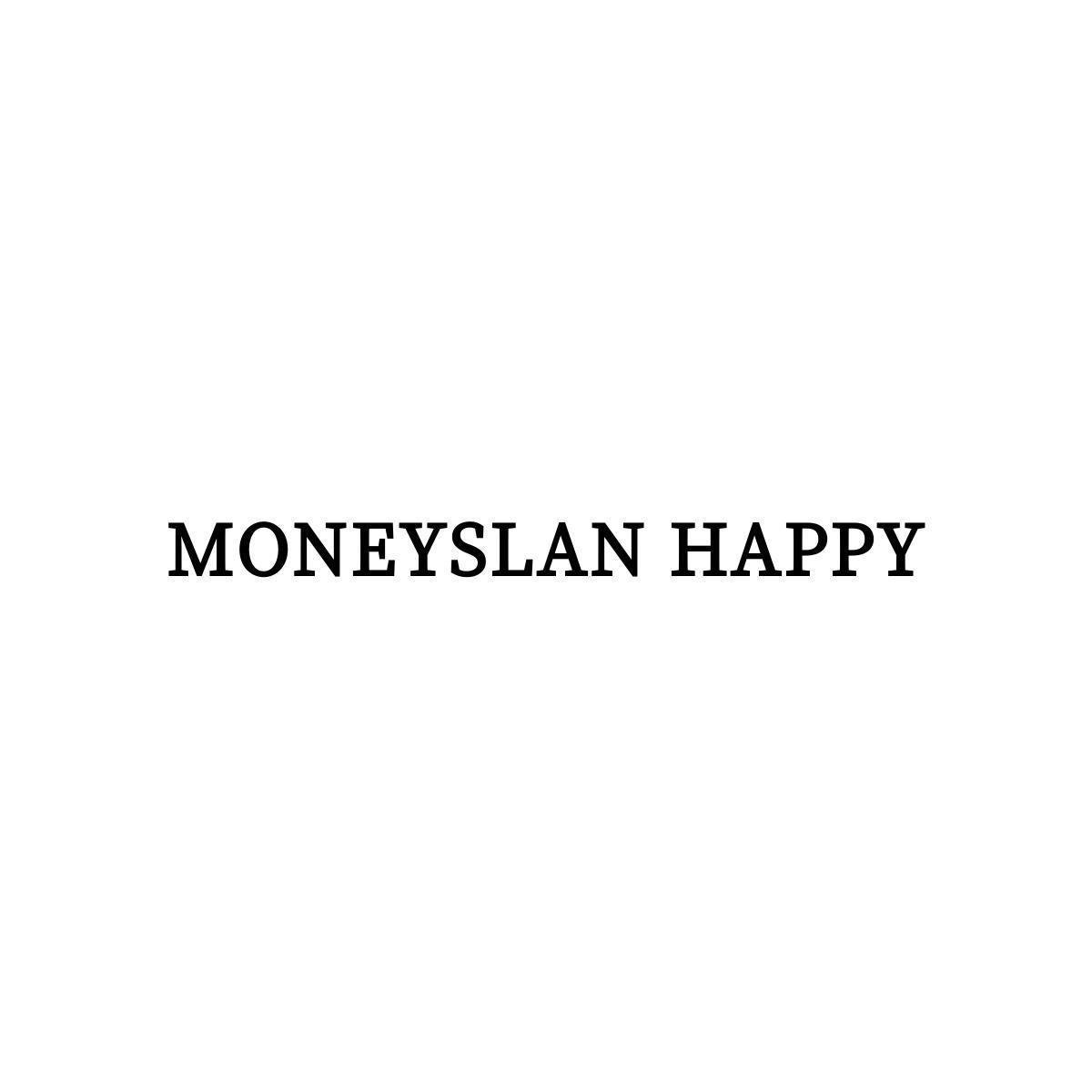 MONEYSLAN HAPPY