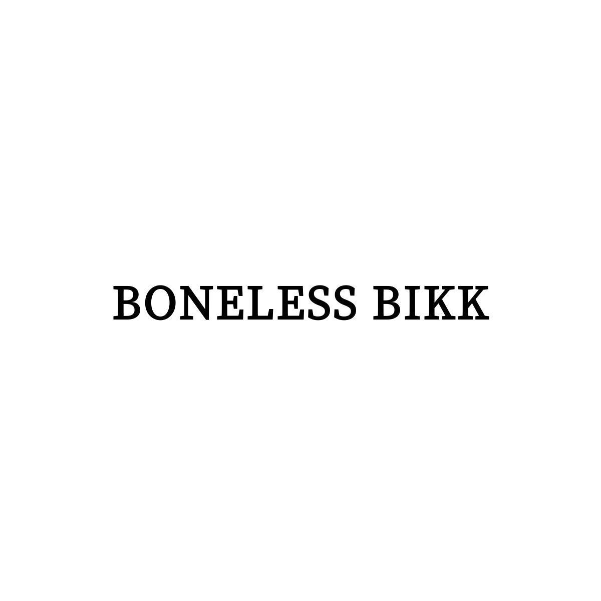 BONELESS BIKK