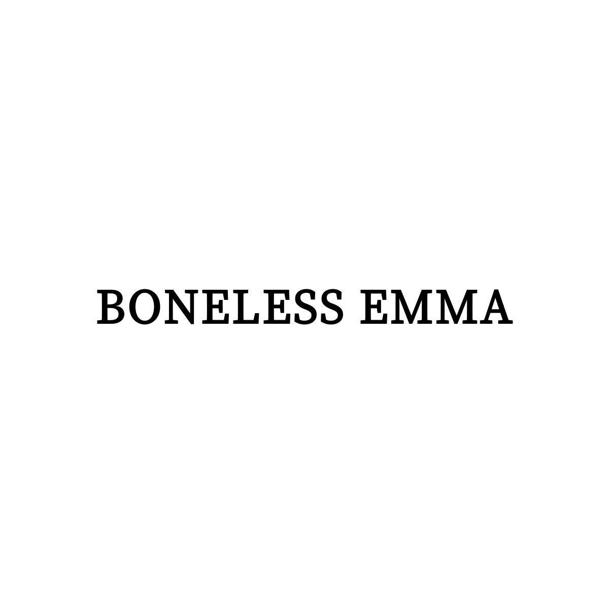 BONELESS EMMA