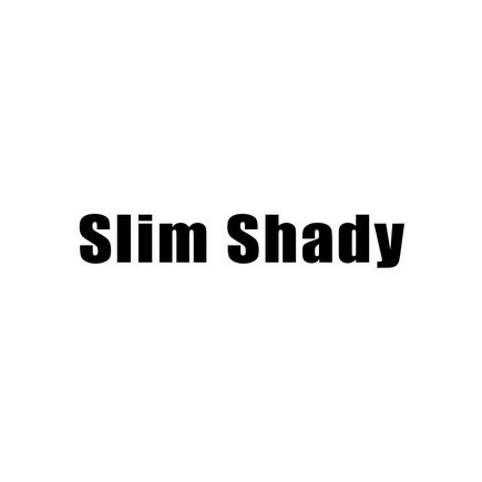 SLIM SHADY