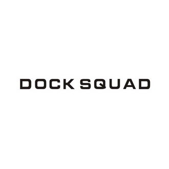 DOCK SQUAD