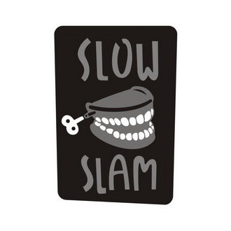 SLOW SLAM