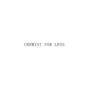 CHEMIST FOR LESS