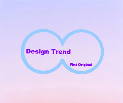 DESIGN TREND FIRST ORIGINAL