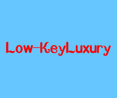 LOW-KEY LUXURY