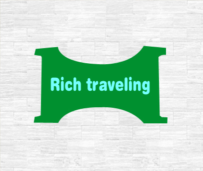 RICH TRAVELING
