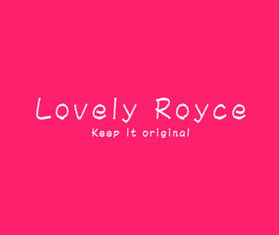 LOVELY ROYCE KEEP IT ORIGINAL