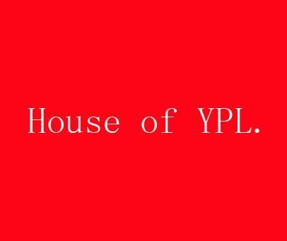 HOUSE OF YPL.