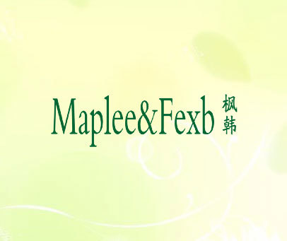 枫韩 MAPLEE&FEXB