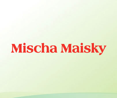 MISCHA MAISKY