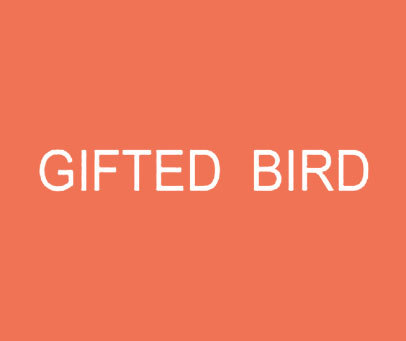 GIFTED BIRD