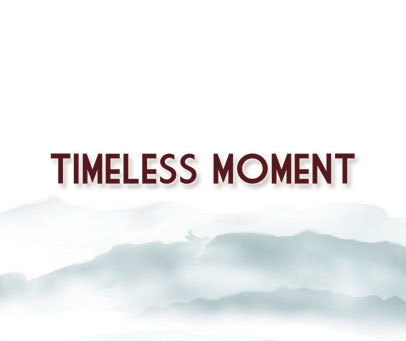 TIMELESS MOMENT