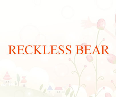 RECKLESS BEAR
