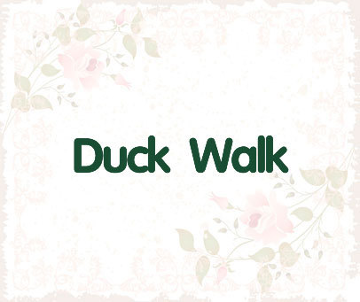 DUCK WALK