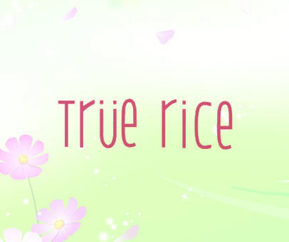 TRUE RICE