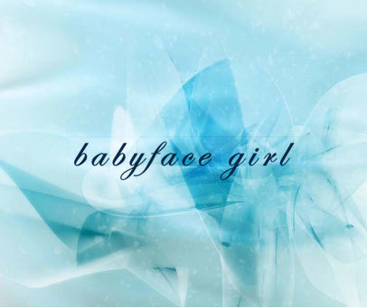 BABYFACE GIRL