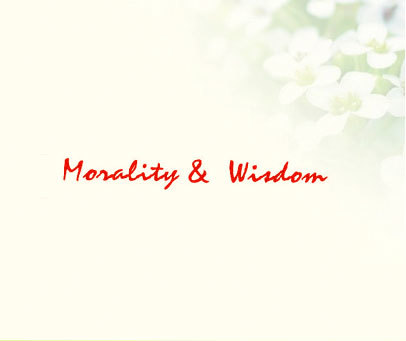 MORALITY & WISDOM