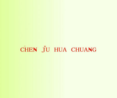 CHEN JU HUA CHUANG