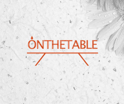 ONTHETABLE